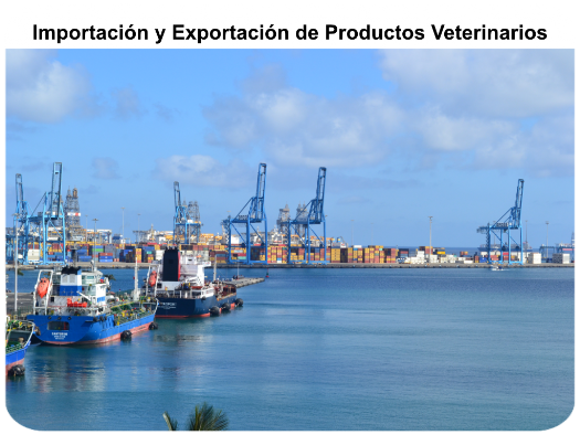 Importación y Exportación de Productos Veterinarios